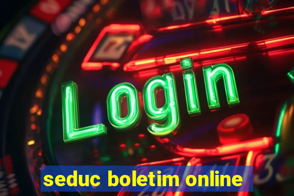 seduc boletim online